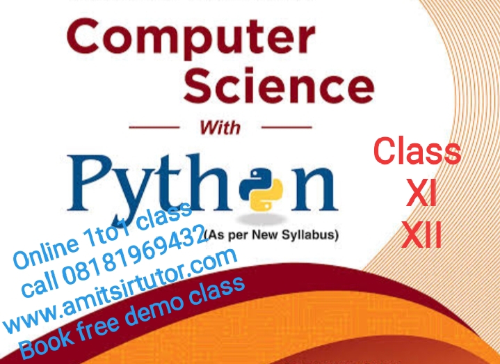 CBSE class 11&12 Computer Science Tutor +91 8181969432